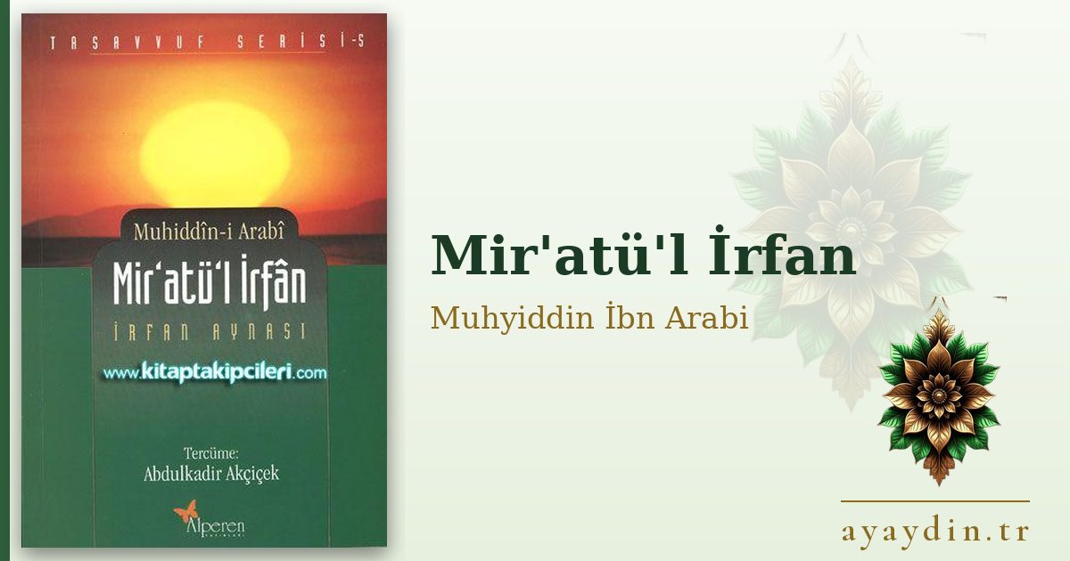 Mir'atü'l İrfan - Muhyiddin İbn Arabi kitap alıntıları ve sözleri
