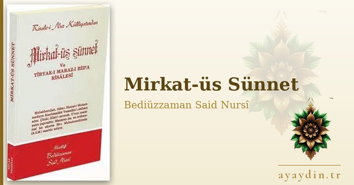 Mirkat-üs Sünnet - Bediüzzaman Said Nursî kitap alıntıları ve sözleri