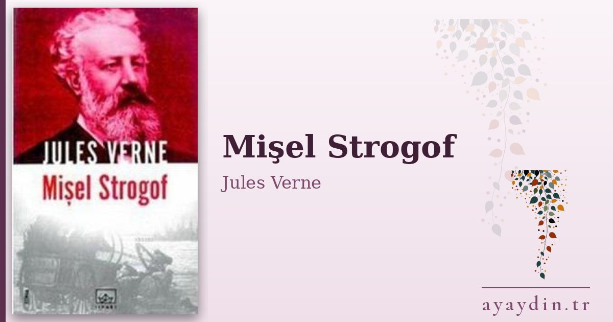 Mişel Strogof - Jules Verne kitap alıntıları ve sözleri