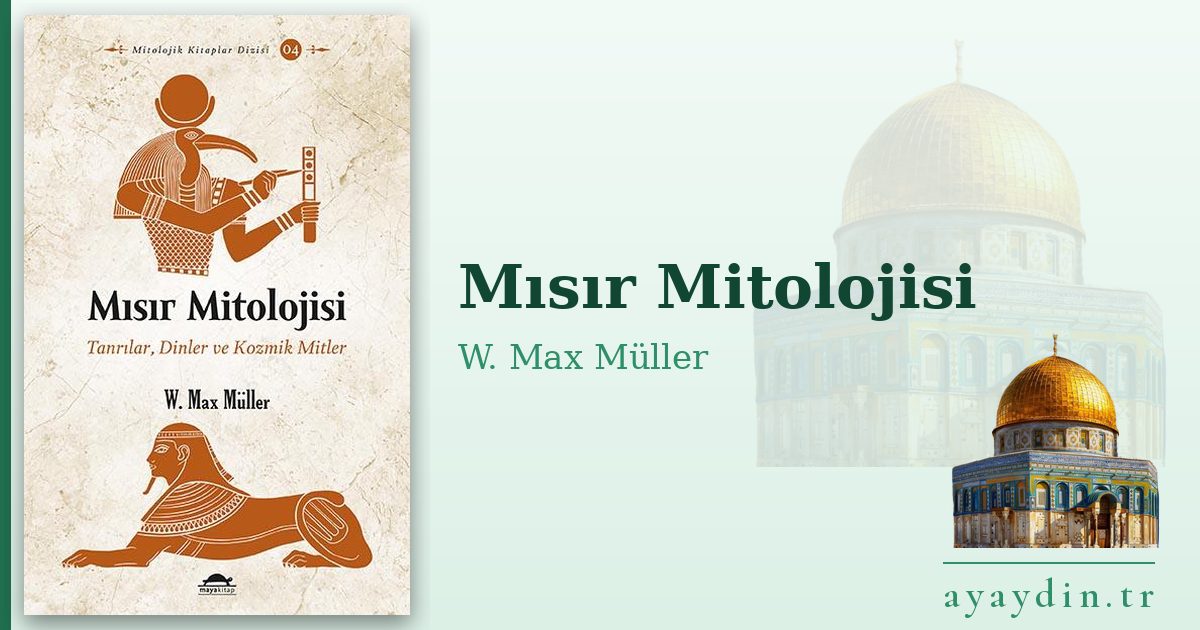 Mısır Mitolojisi - W. Max Müller kitap alıntıları ve sözleri