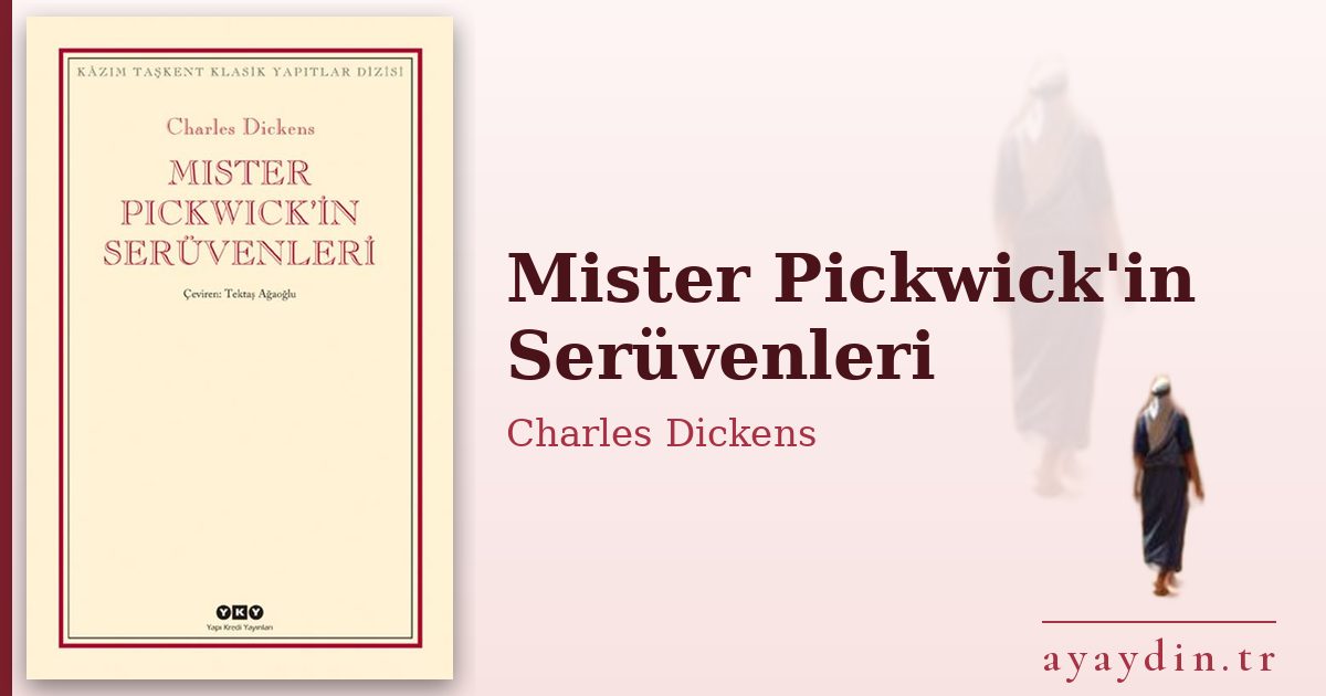Mister Pickwick'in Serüvenleri - Charles Dickens kitap alıntıları ve sözleri