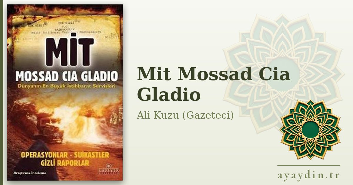 Mit Mossad Cia Gladio - Ali Kuzu (Gazeteci) kitap alıntıları ve sözleri