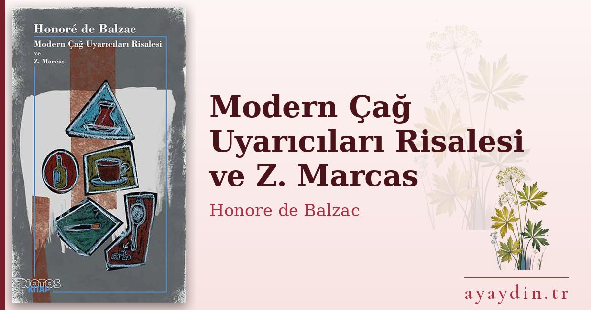 Modern Çağ Uyarıcıları Risalesi ve Z. Marcas - Honore de Balzac kitap alıntıları ve sözleri