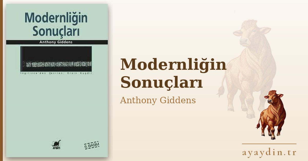 Modernliğin Sonuçları - Anthony Giddens kitap alıntıları ve sözleri