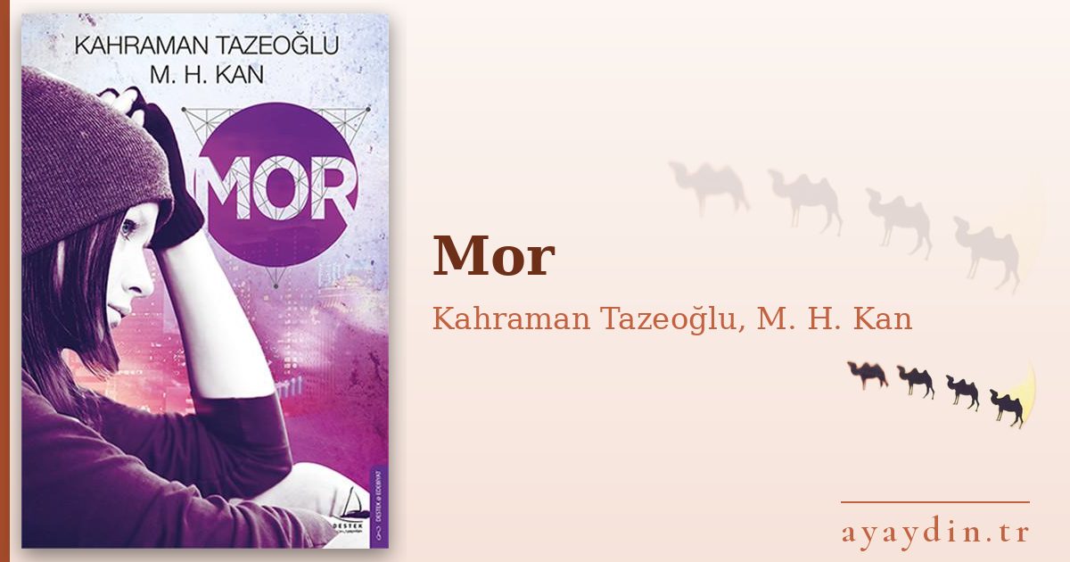 Mor - Kahraman Tazeoğlu, M. H. Kan kitap alıntıları ve sözleri