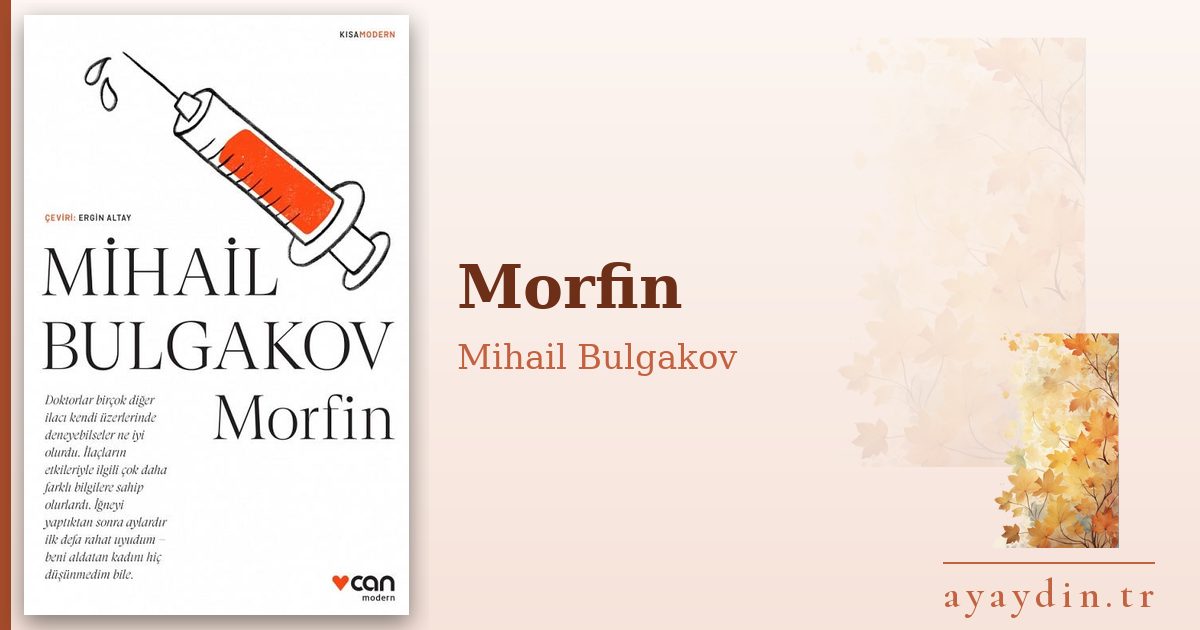 Morfin - Mihail Bulgakov kitap alıntıları ve sözleri