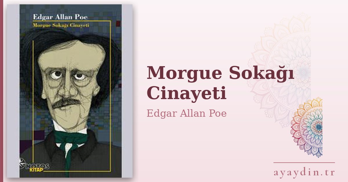 Morgue Sokağı Cinayeti - Edgar Allan Poe kitap alıntıları ve sözleri