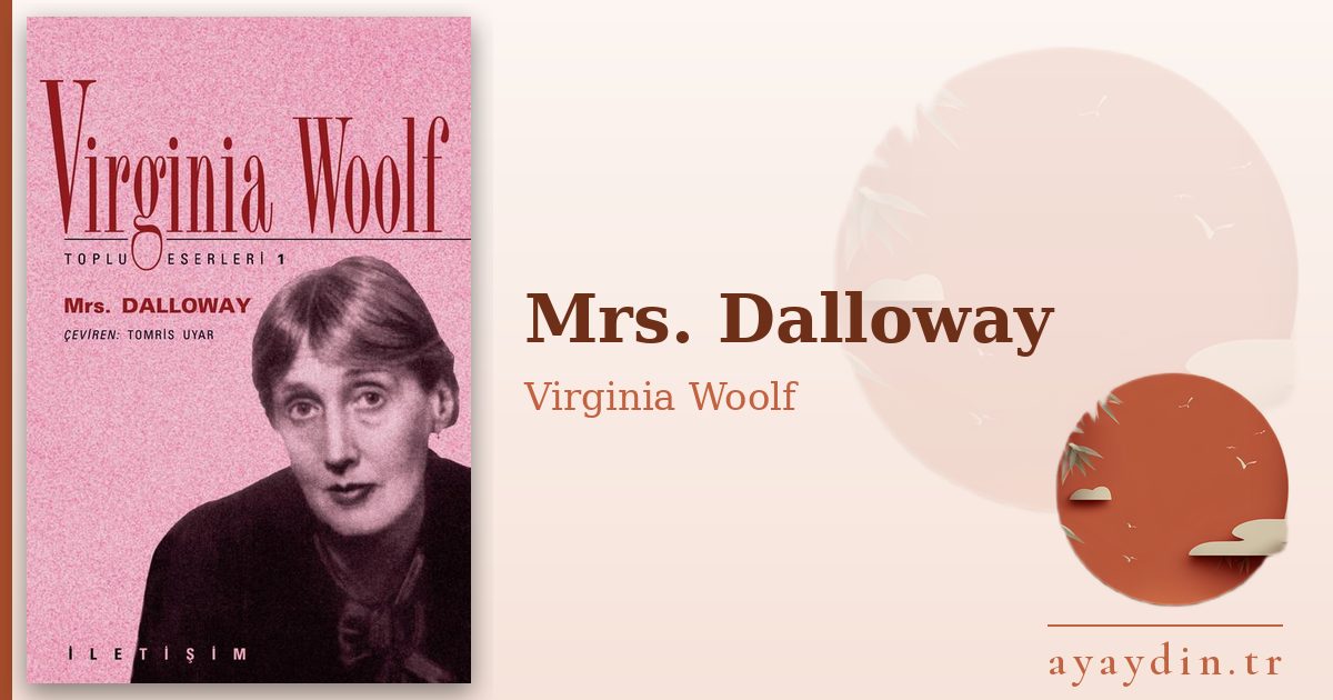 Mrs. Dalloway - Virginia Woolf kitap alıntıları ve sözleri