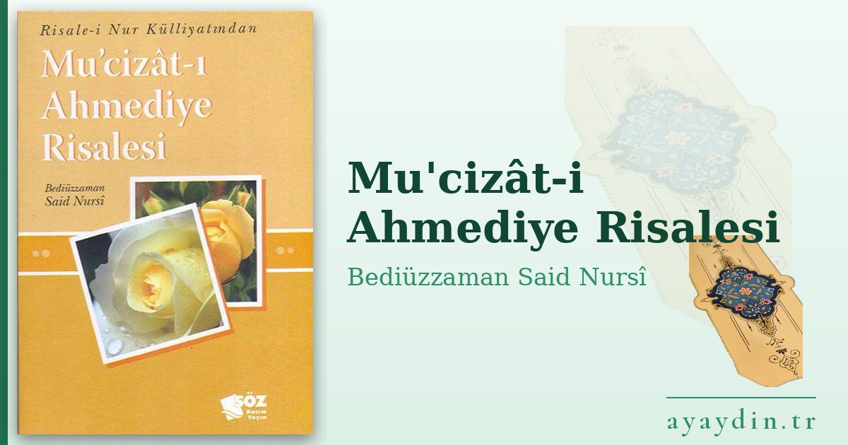 Mu'cizât-i Ahmediye Risalesi - Bediüzzaman Said Nursî kitap alıntıları ve sözleri