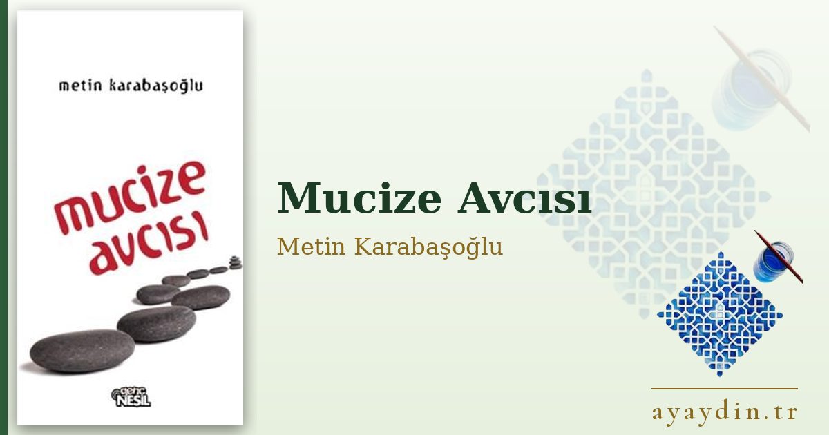Mucize Avcısı - Metin Karabaşoğlu kitap alıntıları ve sözleri