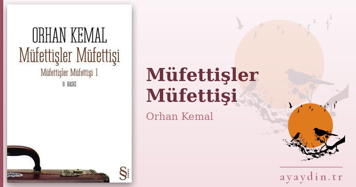 Müfettişler Müfettişi - Orhan Kemal kitap alıntıları ve sözleri