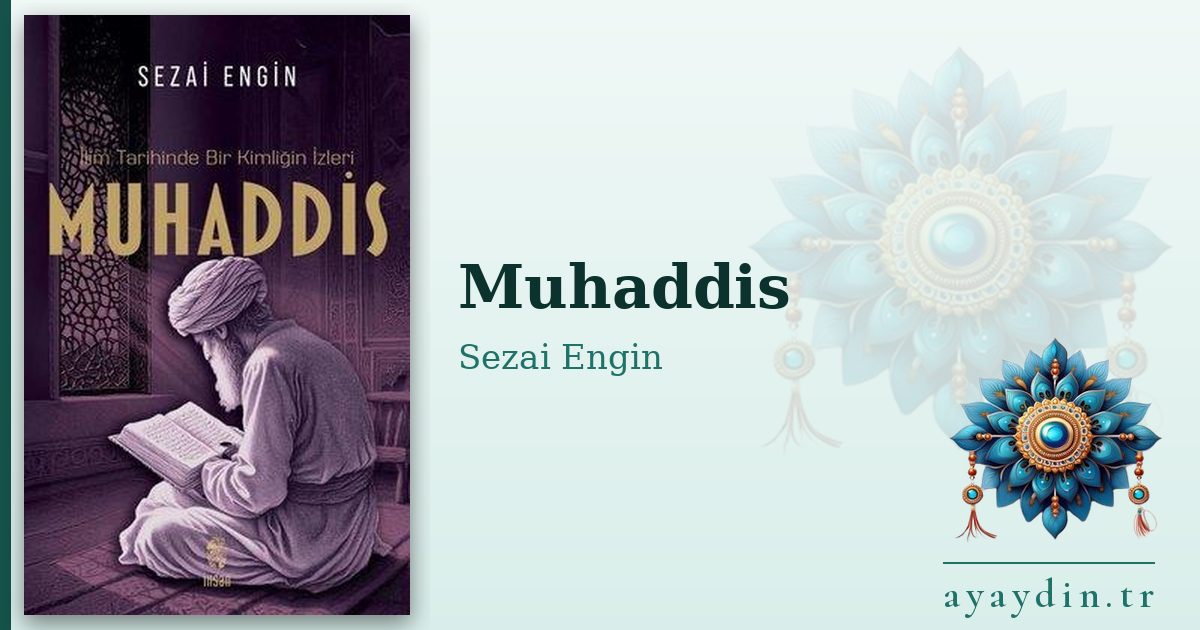 Muhaddis - Sezai Engin kitap alıntıları ve sözleri