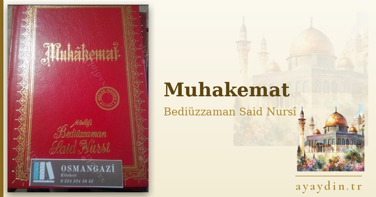 Muhakemat - Bediüzzaman Said Nursî kitap alıntıları ve sözleri