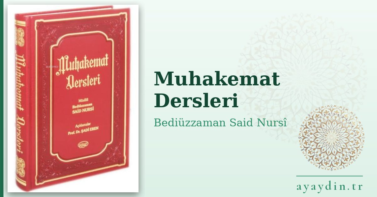 Muhakemat Dersleri - Bediüzzaman Said Nursî kitap alıntıları ve sözleri