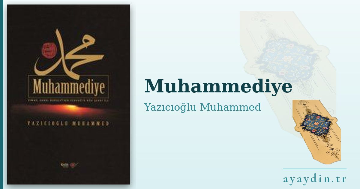 Muhammediye - Yazıcıoğlu Muhammed kitap alıntıları ve sözleri