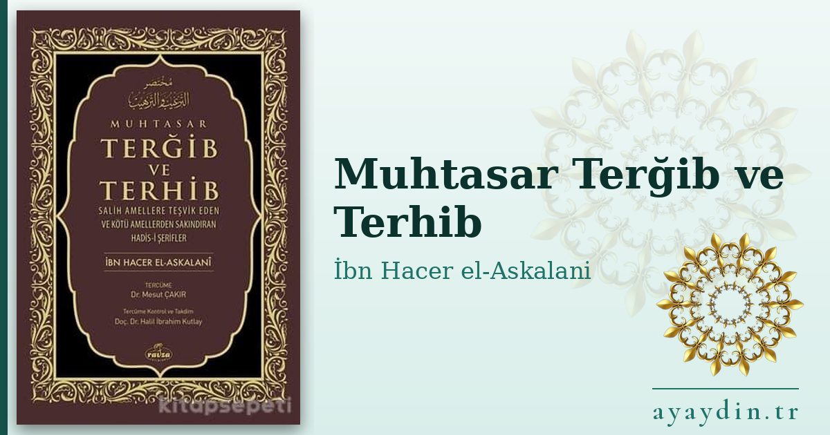Muhtasar Terğib ve Terhib - İbn Hacer el-Askalani kitap alıntıları ve sözleri