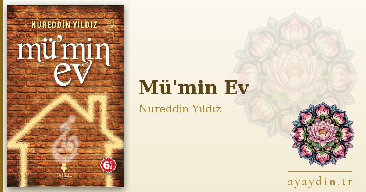 Mü'min Ev - Nureddin Yıldız kitap alıntıları ve sözleri