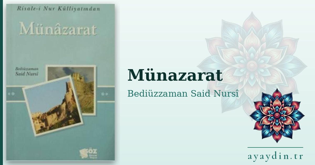 Münazarat - Bediüzzaman Said Nursî kitap alıntıları ve sözleri