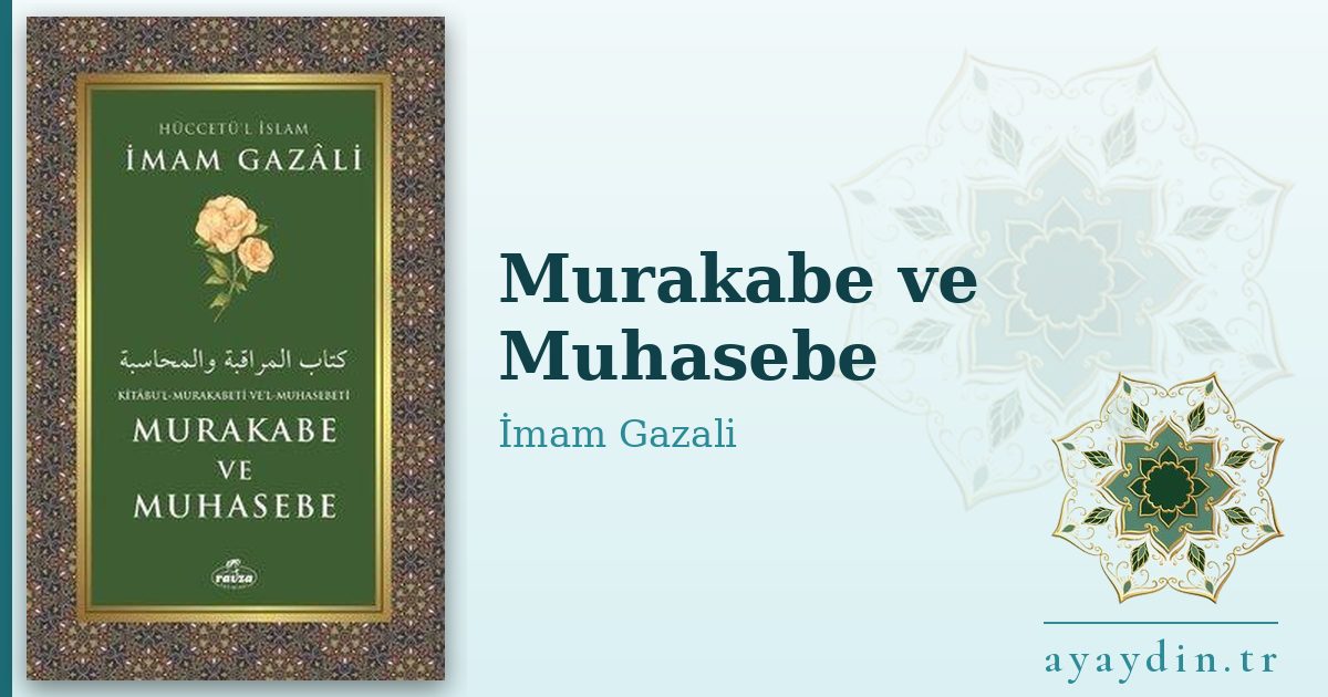 Murakabe ve Muhasebe - İmam Gazali kitap alıntıları ve sözleri
