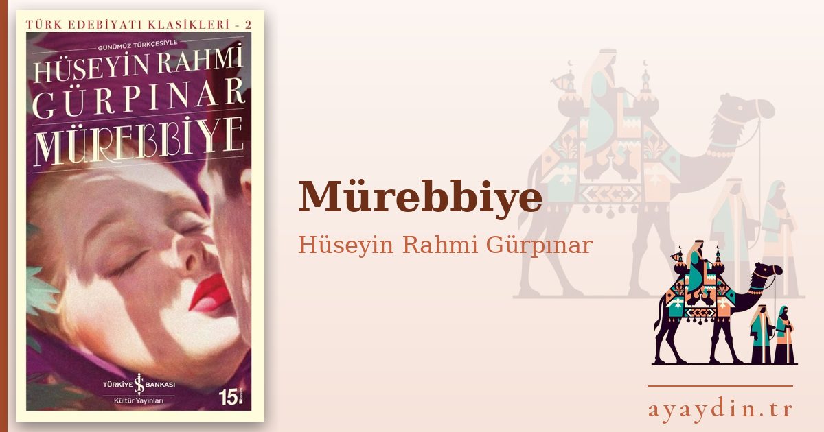 Mürebbiye - Hüseyin Rahmi Gürpınar kitap alıntıları ve sözleri