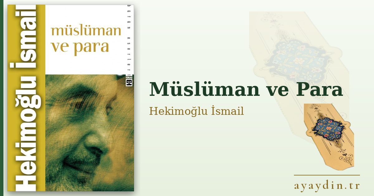 Müslüman ve Para - Hekimoğlu İsmail kitap alıntıları ve sözleri