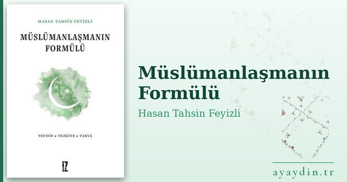 Müslümanlaşmanın Formülü - Hasan Tahsin Feyizli kitap alıntıları ve sözleri