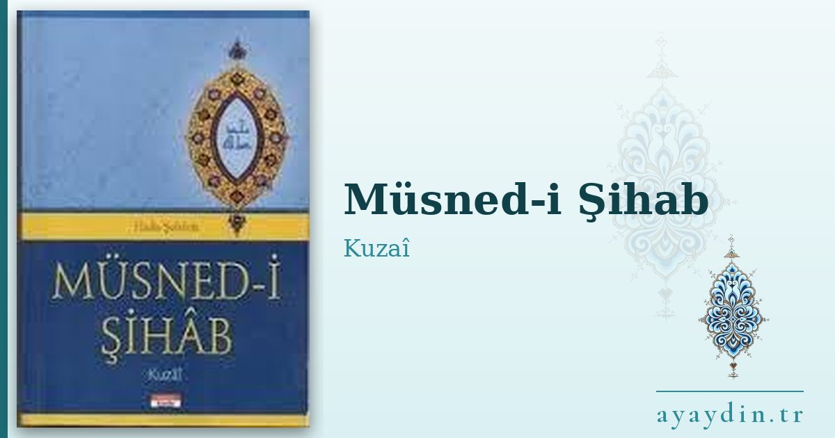 Müsned-i Şihab - Kuzaî kitap alıntıları ve sözleri