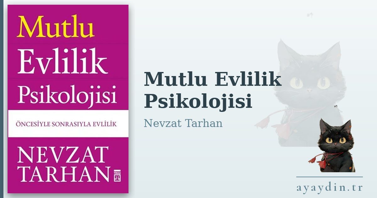 Mutlu Evlilik Psikolojisi - Nevzat Tarhan kitap alıntıları ve sözleri