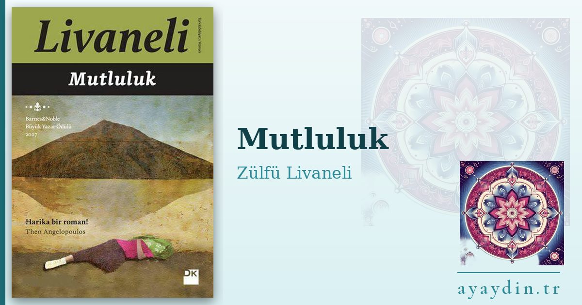 Mutluluk - Zülfü Livaneli kitap alıntıları ve sözleri