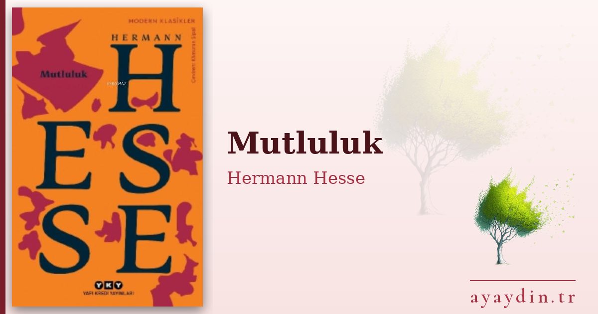 Mutluluk - Hermann Hesse kitap alıntıları ve sözleri