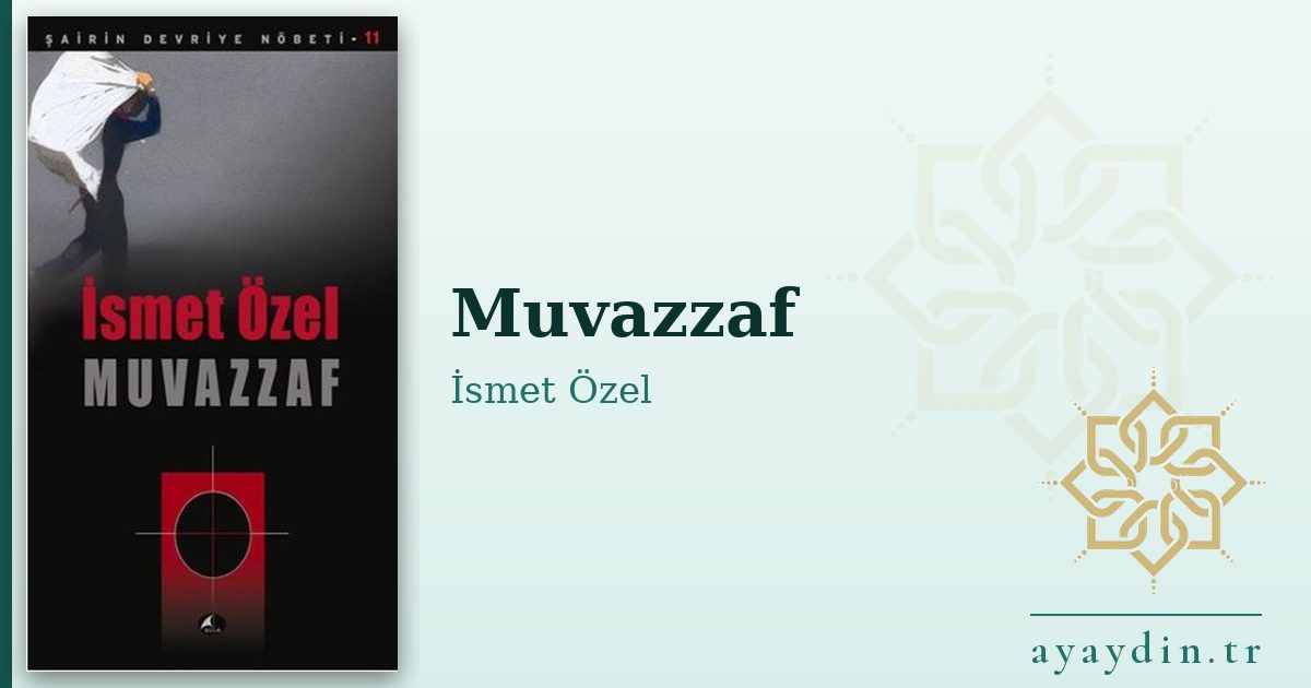 Muvazzaf - İsmet Özel kitap alıntıları ve sözleri