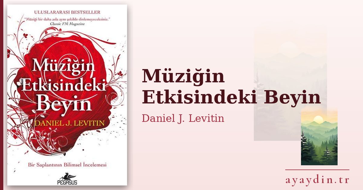 Müziğin Etkisindeki Beyin - Daniel J. Levitin kitap alıntıları ve sözleri