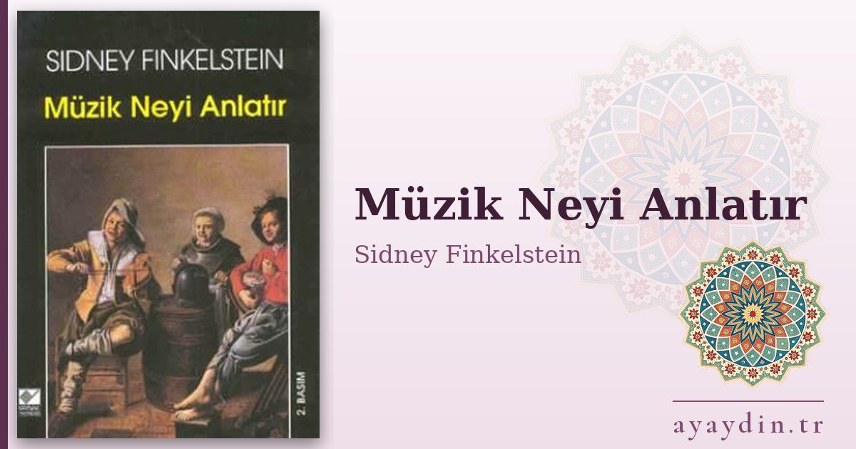 Müzik Neyi Anlatır - Sidney Finkelstein kitap alıntıları ve sözleri