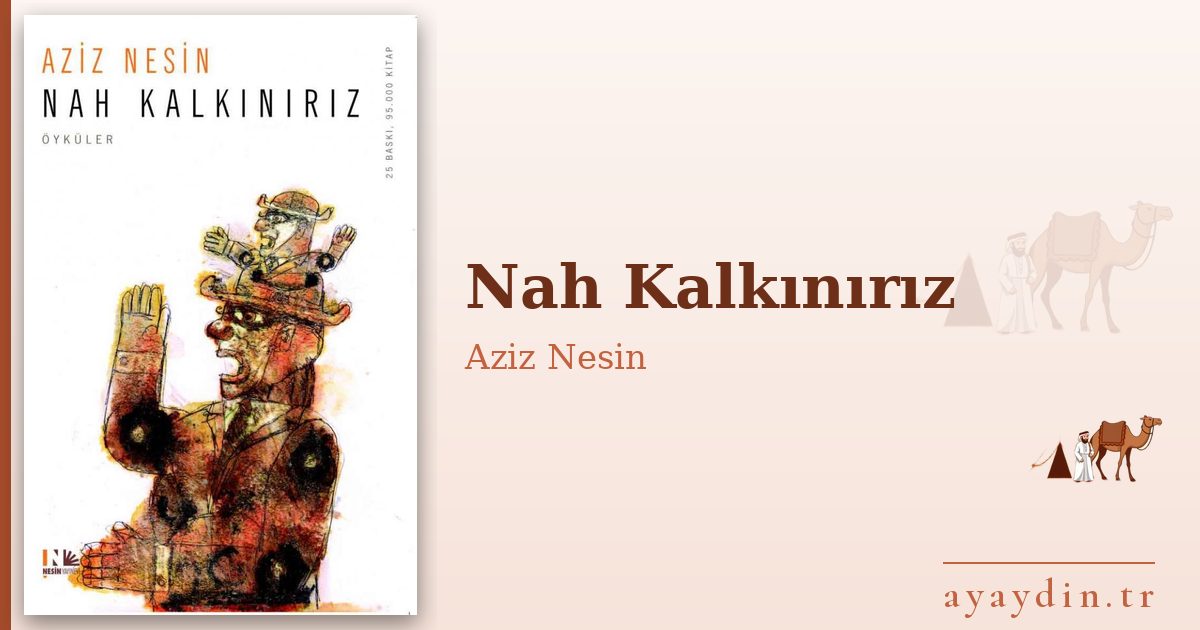 Nah Kalkınırız - Aziz Nesin kitap alıntıları ve sözleri