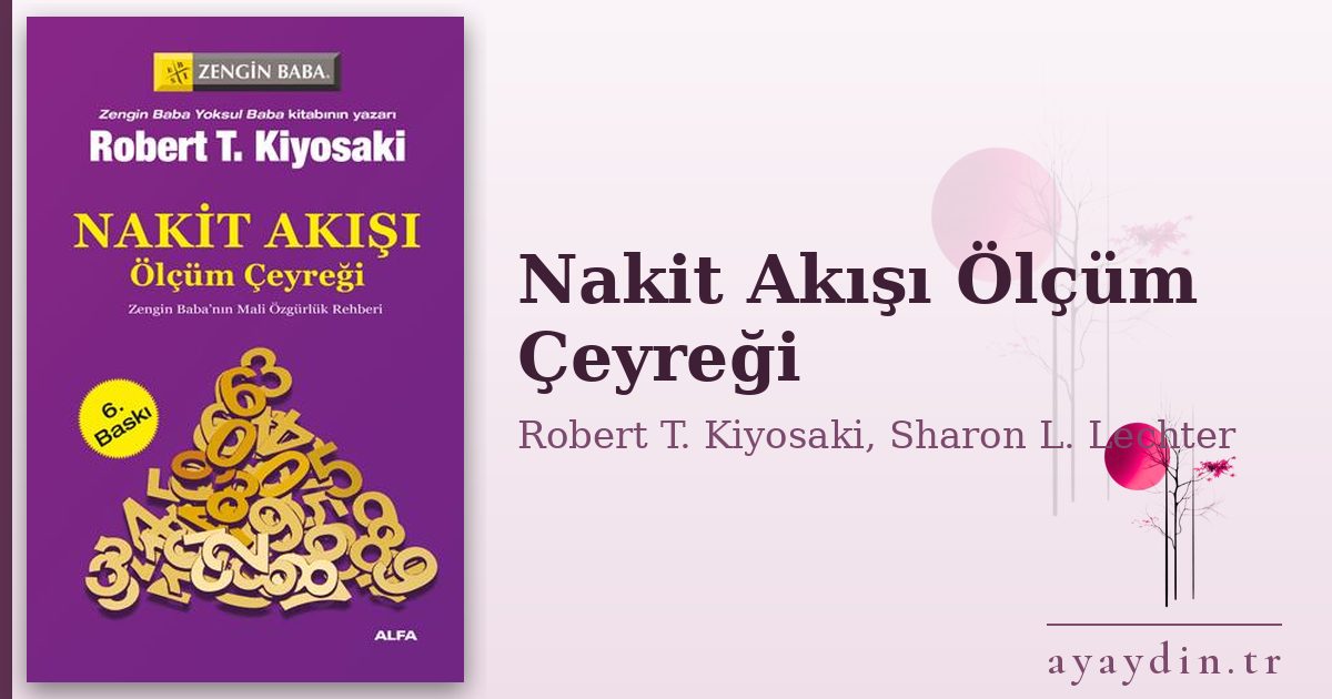 Nakit Akışı Ölçüm Çeyreği - Robert T. Kiyosaki, Sharon L. Lechter kitap alıntıları ve sözleri