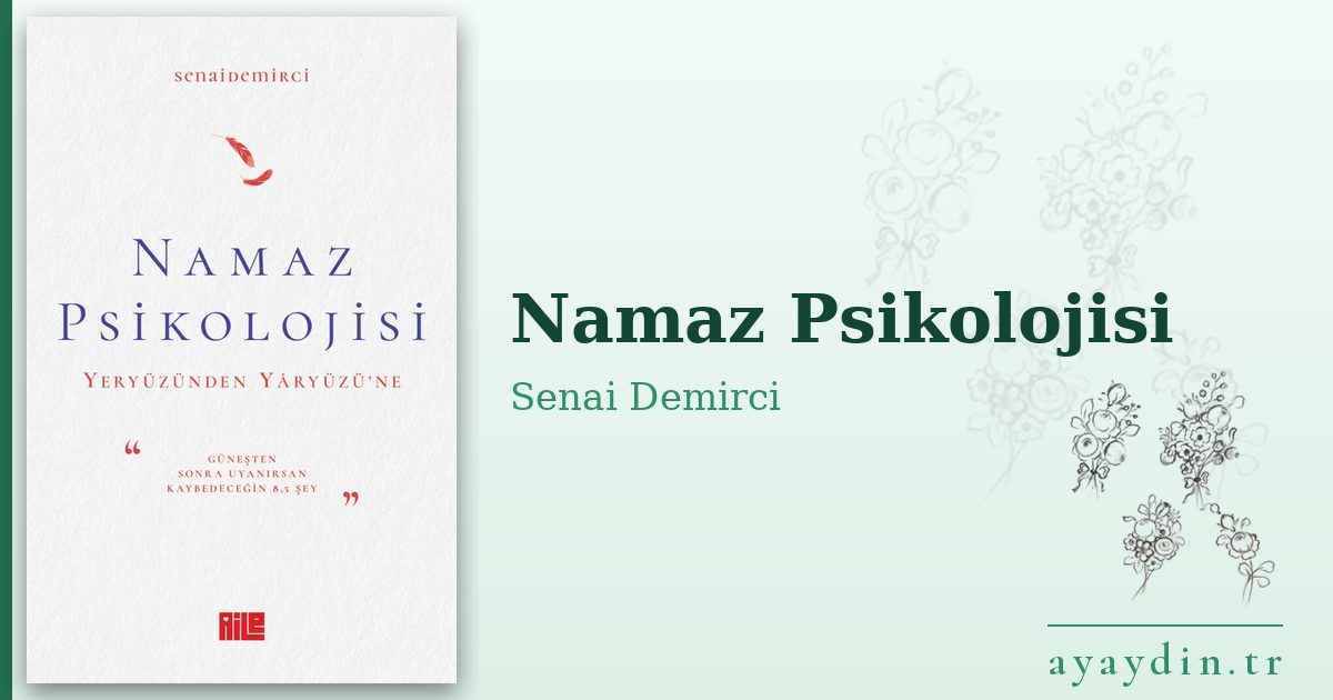 Namaz Psikolojisi - Senai Demirci kitap alıntıları ve sözleri