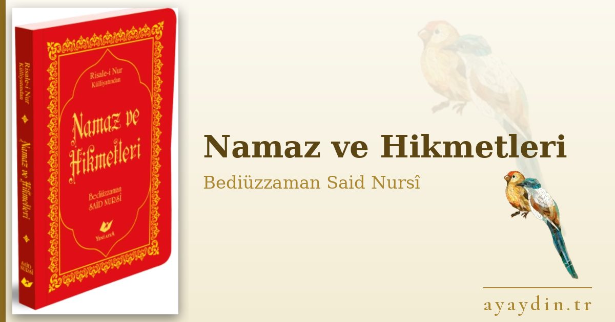 Namaz ve Hikmetleri - Bediüzzaman Said Nursî kitap alıntıları ve sözleri