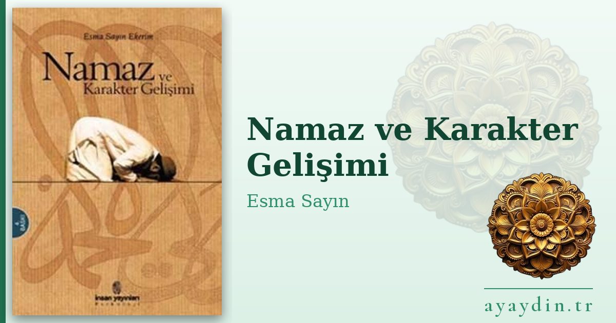 Namaz ve Karakter Gelişimi - Esma Sayın kitap alıntıları ve sözleri