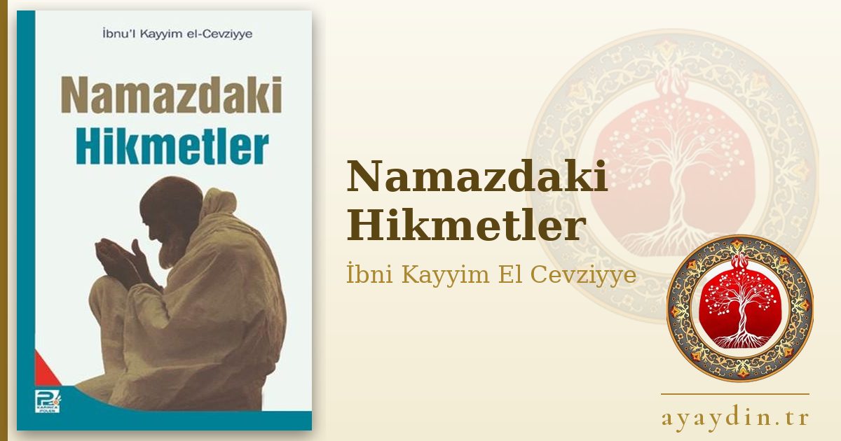 Namazdaki Hikmetler - İbni Kayyim El Cevziyye kitap alıntıları ve sözleri