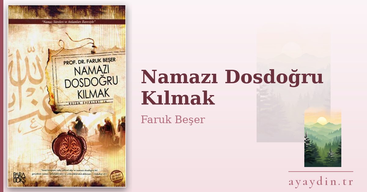 Namazı Dosdoğru Kılmak - Faruk Beşer kitap alıntıları ve sözleri