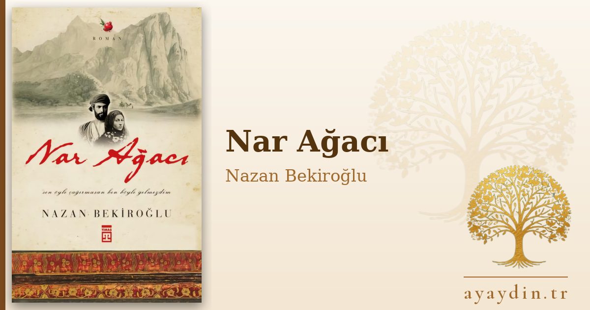 Nar Ağacı - Nazan Bekiroğlu kitap alıntıları ve sözleri