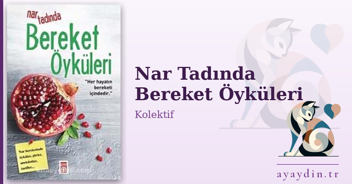 Nar Tadında Bereket Öyküleri - Kolektif kitap alıntıları ve sözleri