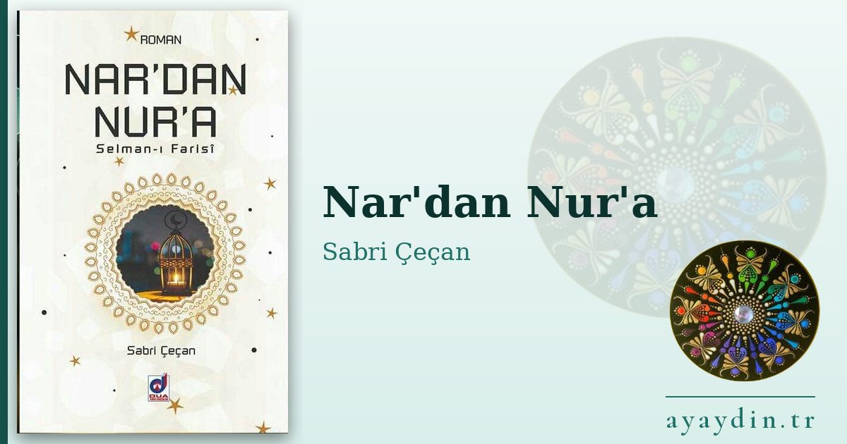Nar'dan Nur'a - Sabri Çeçan kitap alıntıları ve sözleri