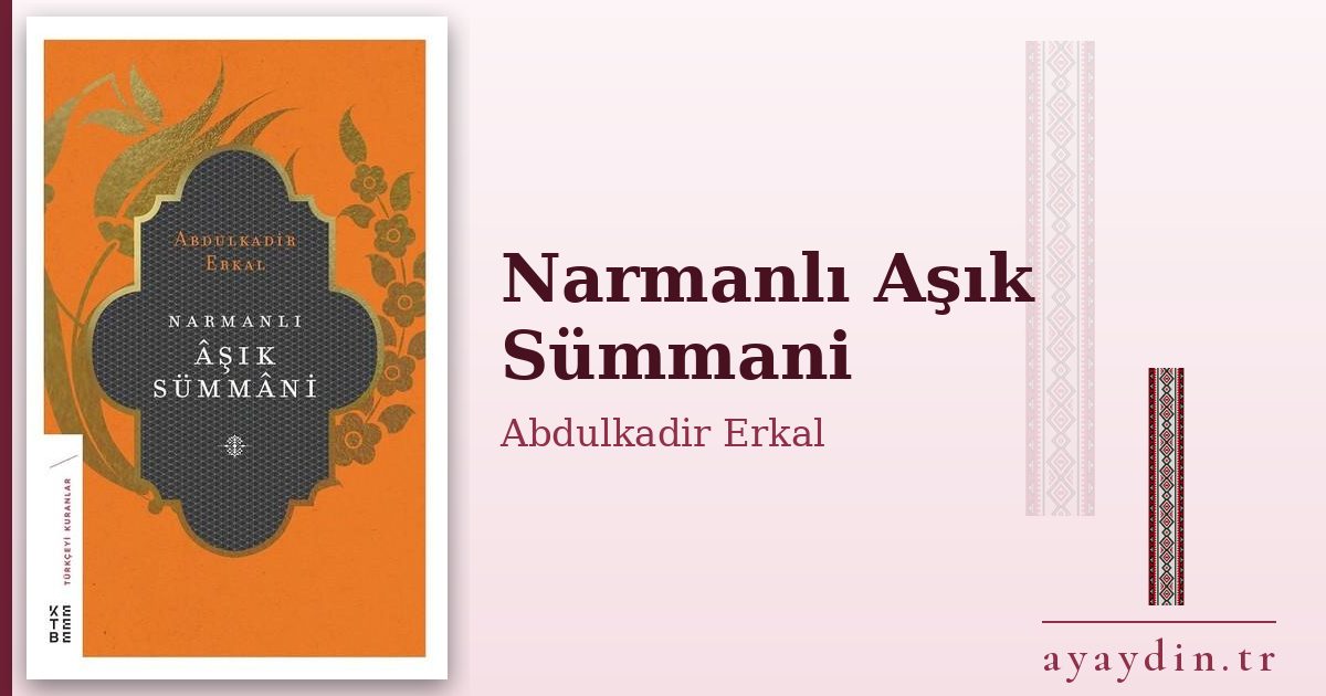 Narmanlı Aşık Sümmani - Abdulkadir Erkal kitap alıntıları ve sözleri