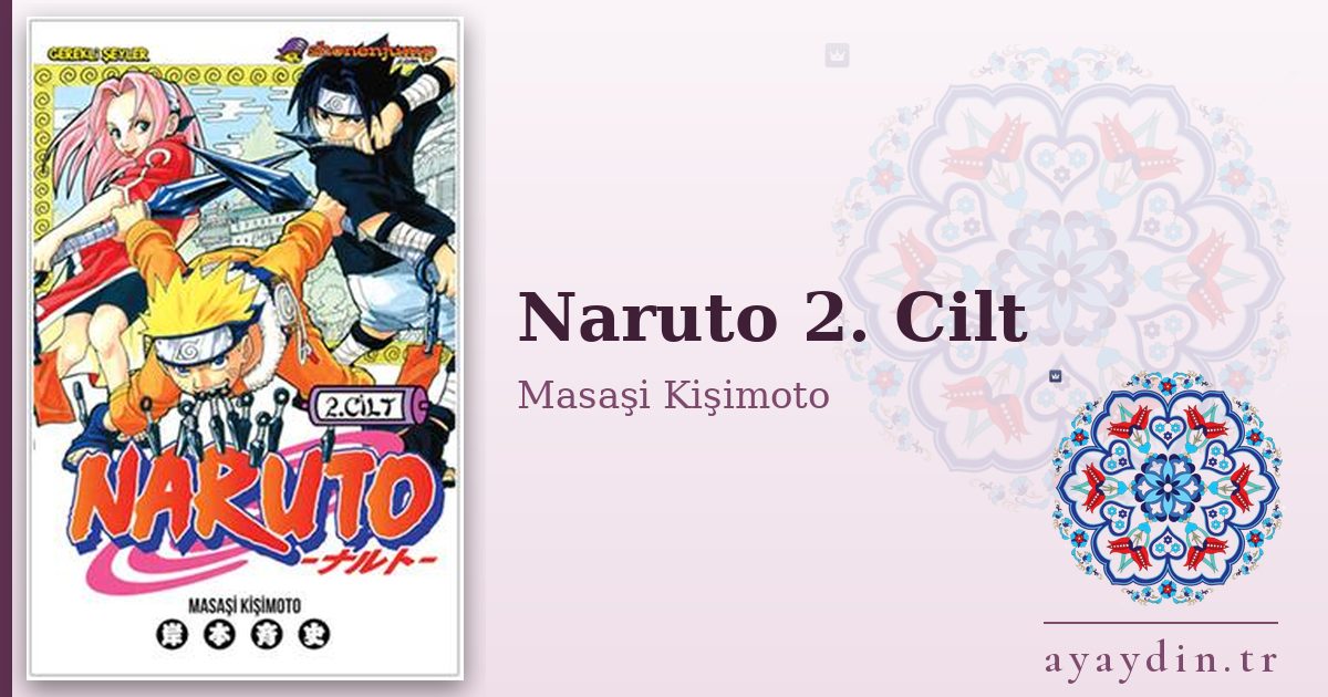 Naruto 2. Cilt - Masaşi Kişimoto kitap alıntıları ve sözleri