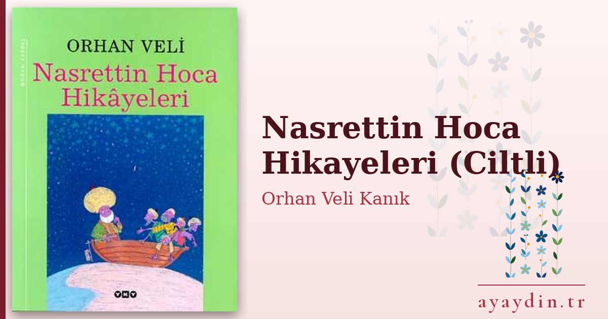 Nasrettin Hoca Hikayeleri (Ciltli) - Orhan Veli Kanık kitap alıntıları ve sözleri
