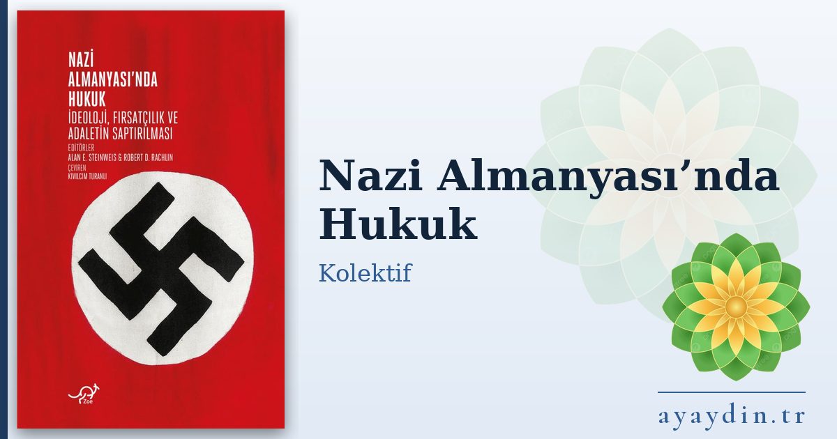 Nazi Almanyası’nda Hukuk - Kolektif kitap alıntıları ve sözleri