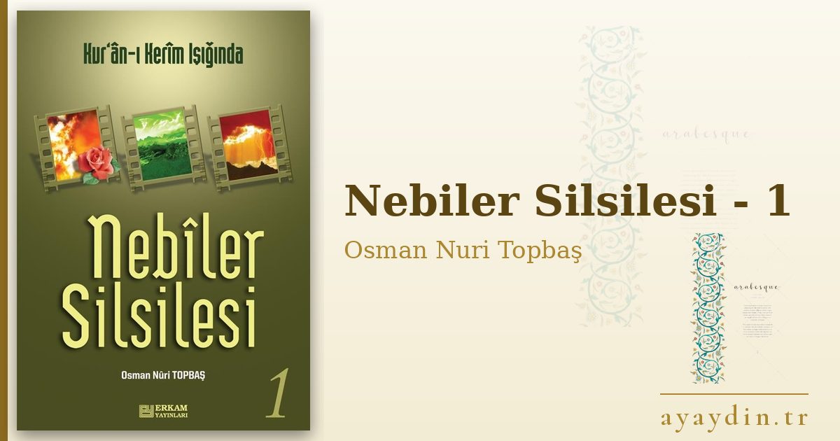 Nebiler Silsilesi - 1 - Osman Nuri Topbaş kitap alıntıları ve sözleri