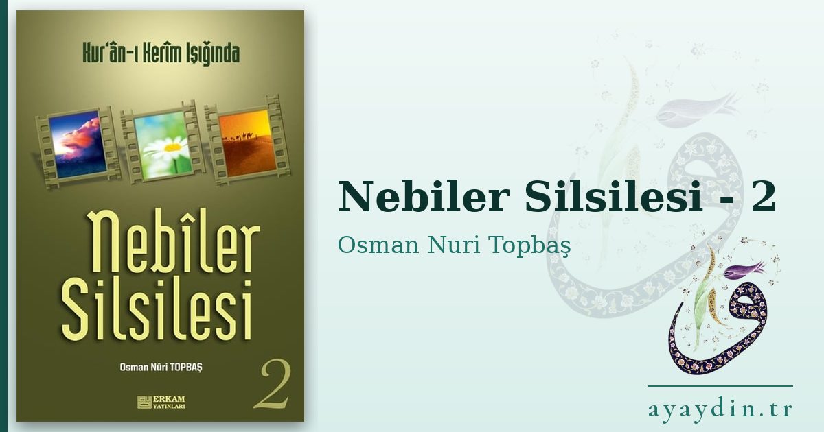 Nebiler Silsilesi - 2 - Osman Nuri Topbaş kitap alıntıları ve sözleri