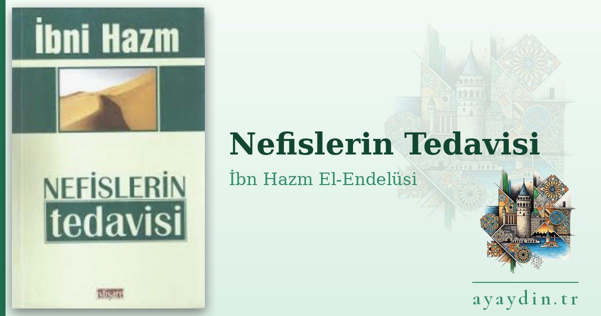 Nefislerin Tedavisi - İbn Hazm El-Endelüsi kitap alıntıları ve sözleri